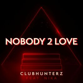 Album cover of Nobody 2 Love