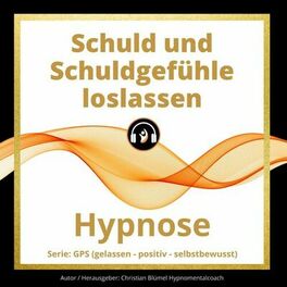Album cover of Schuld und Schuldgefühle loslassen (Hypnose)