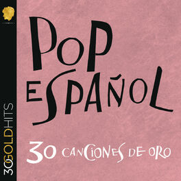 Album cover of Pop Español 30 Canciones De Oro