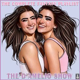 Album cover of The D'amelio Show- The Complete Fantasy Playlist