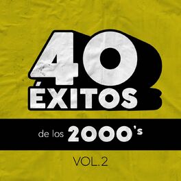 Album cover of 40 Éxitos De Los 2000's Vol. 2