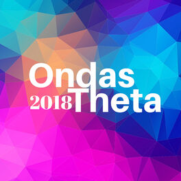 Album cover of Ondas Theta 2018 - Frecuencias Relajantes para Dormir y Dejar de Pensar Tanto