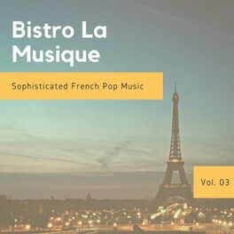 Album cover of Bistro La Musique - Sophisticated French Pop Music, Vol. 03