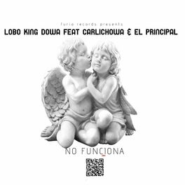 Album picture of No Funciona (feat. Lobo King Dowa, Carlichowa & el Principal)