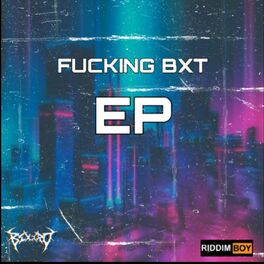 Album cover of Fucking BXT