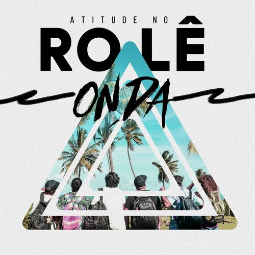 Atitude 67 - Atitude No Rolê - Onda: letras e músicas | Deezer