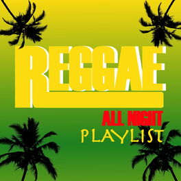 Album cover of Reggae All Night Long Playlist