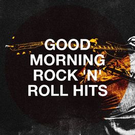 Album cover of Good Morning Rock 'N' Roll Hits