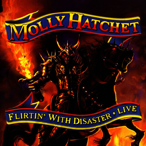 Molly Hatchet - Flirtin' With Disaster - Live: Lyrics And Songs | Deezer