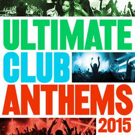 Album cover of Ultimate Club Anthems 2015