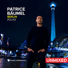 Album cover of Global Underground #42: Patrice Bäumel - Berlin/Unmixed