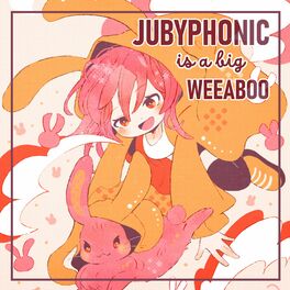 Album cover of JubyPhonic Is A Weeaboo