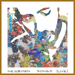 Album cover of Newborn Songs (Live)