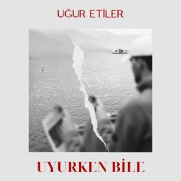 Album cover of Uyurken Bile
