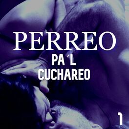 Album cover of Perreo Pa'l Cuchareo Vol. 1