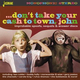 Album cover of Don't Take Your Cash to Town, John (Improbable Spoofs, Sequels & Answer Discs)