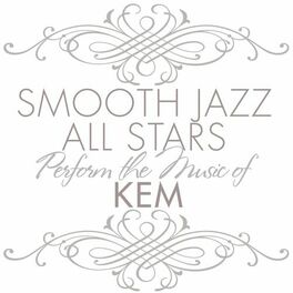 Album cover of Smooth Jazz All Stars Perform the Music of Kem