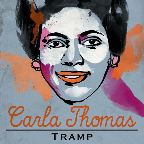 Carla Thomas - Tramp: and songs | Deezer