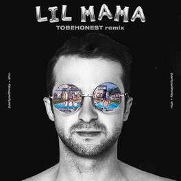 Album cover of Lil Mama (TOBEHONEST Remix)