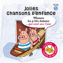 Album cover of Jolies chansons d'enfance, Vol. 5: Maman les p'tits bateaux