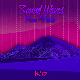 Album cover of Sound Waves From Africa Vol. 17