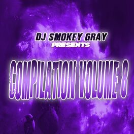 Album cover of DJ Smokey Gray Presents Compilation Album Volume 8