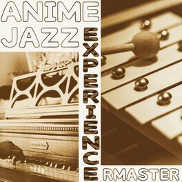 Rmaster Anime Jazz Experience Music Streaming Listen On Deezer deezer