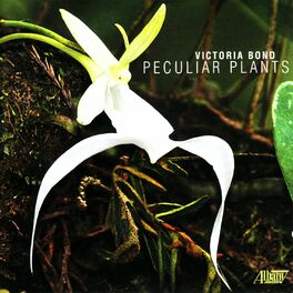 Album cover of Victoria Bond: Peculiar Plants