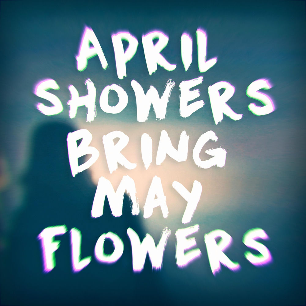 April start. April showers bring may flowers. april showers.