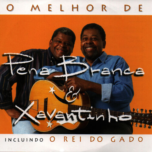 REI DO GADO - Pena Branca e Xavantinho 