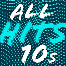Album cover of All Hits 10s