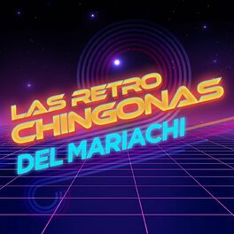 Album cover of Las Retro Chingonas Del Mariachi
