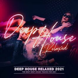 Album cover of Deep House Relaxed : 2021
