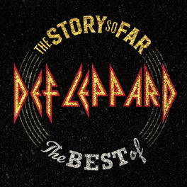 Album cover of The Story So Far: The Best Of Def Leppard (Deluxe)