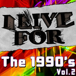 Album cover of I Live For The 1990's Vol. 2