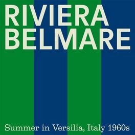 Album cover of RIVIERA BELMARE - Summer in Versilia, Italy 1960s