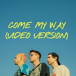 Album cover of Come My Way (Video Version)