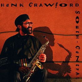 Hank Crawford: albums, songs, playlists | Listen on Deezer