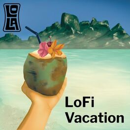 Album cover of LoFi Vacation by Lola