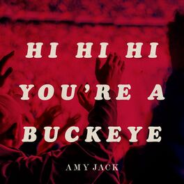 Album cover of Hi Hi Hi You’re a Buckeye