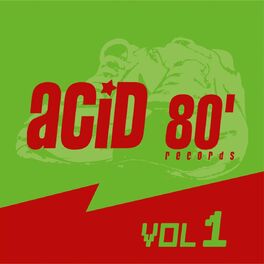 Album cover of Acid 80, Vol. 1 (Electro House)