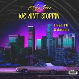 Album cover of We Ain't Stoppin