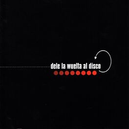 Album cover of Dele la Wuelta al Disco