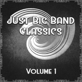 Album cover of Just Big Band Classics, Vol. 1