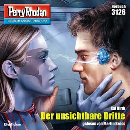 Album cover of Der unsichtbare Dritte - Perry Rhodan - Erstauflage 3126 (Ungekürzt)
