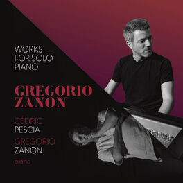 Album cover of Gregorio Zanon: Works for Solo Piano