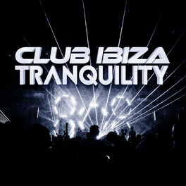 Album cover of Club Ibiza Tranquility