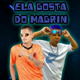 Album cover of Ela Gosta do Magrin