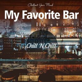 Album cover of My Favorite Bar: Chillout Your Mind