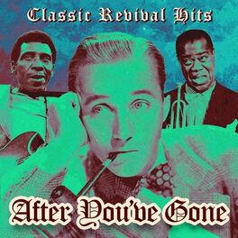 Album cover of After You've Gone (Classic Revival Hits)